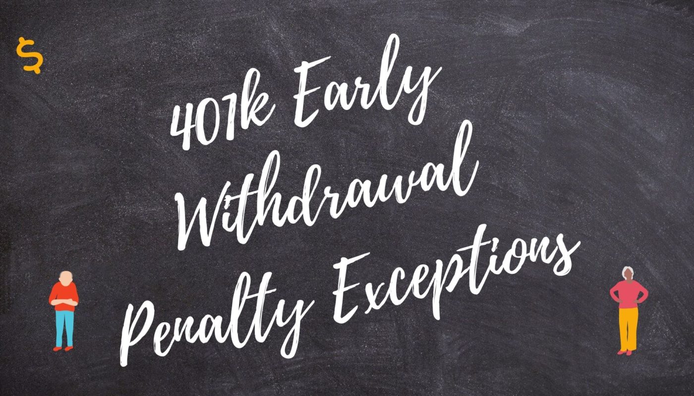 401k Early Withdrawal Penalty Exceptions