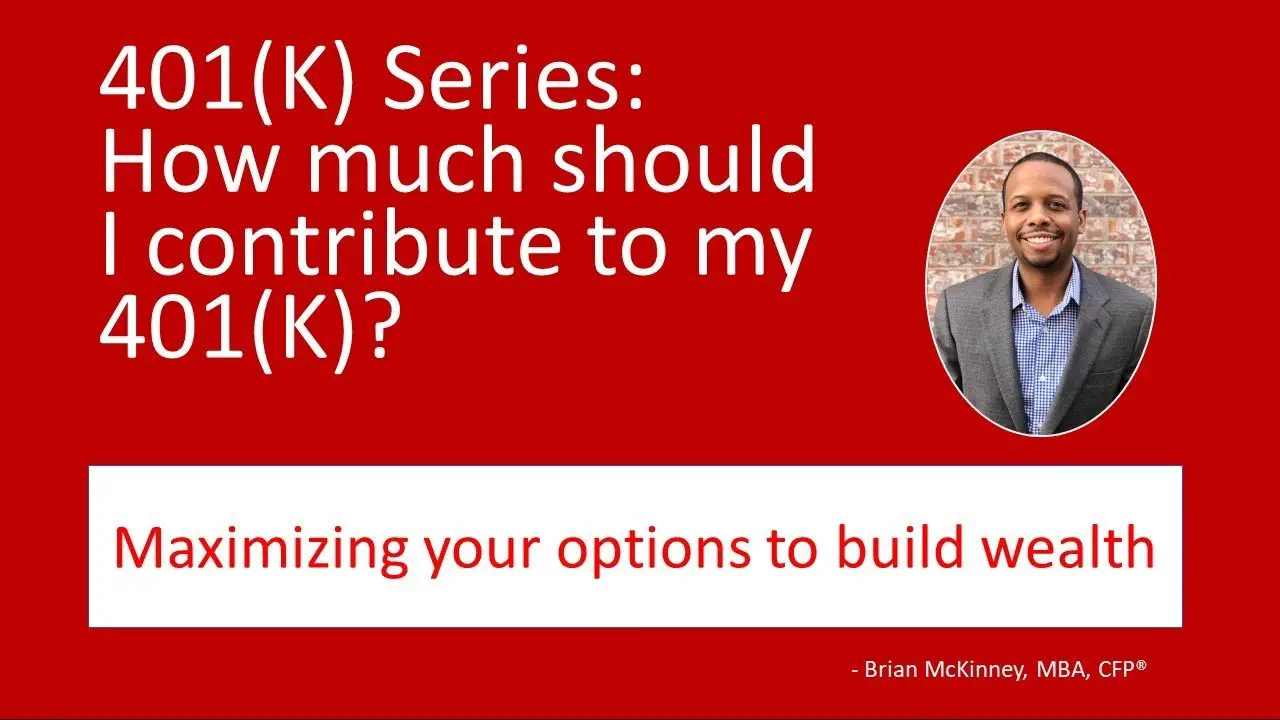 401(K) Series: How much should I contribute to my 401(K)?