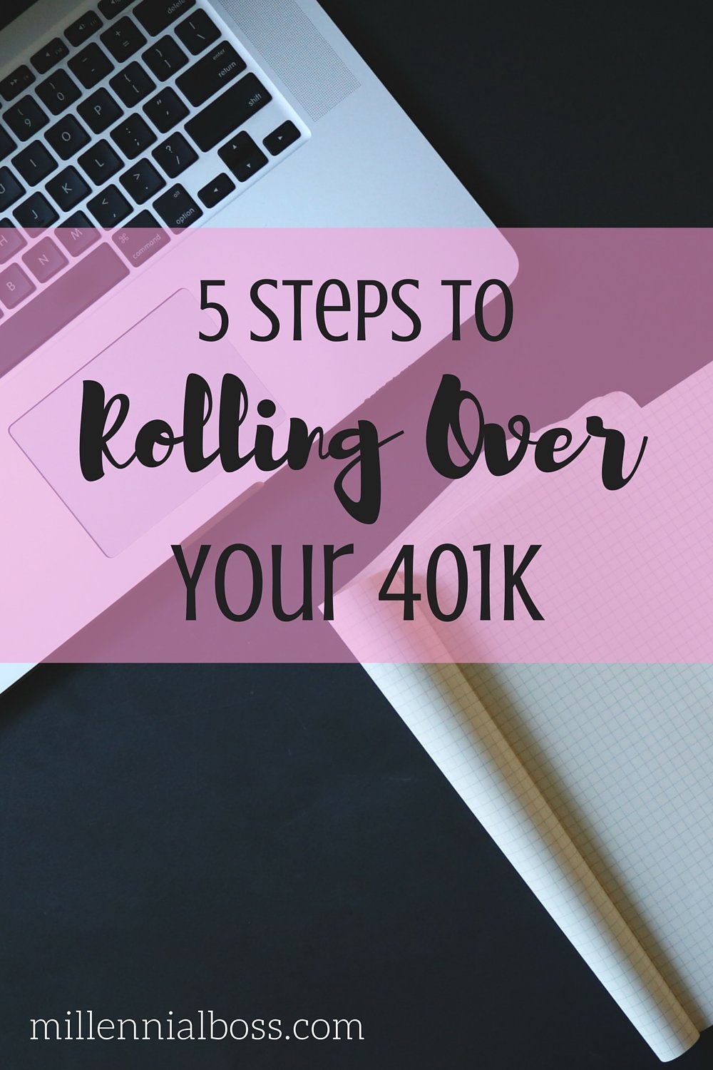 5 Steps to Rolling Over Your 401(k)