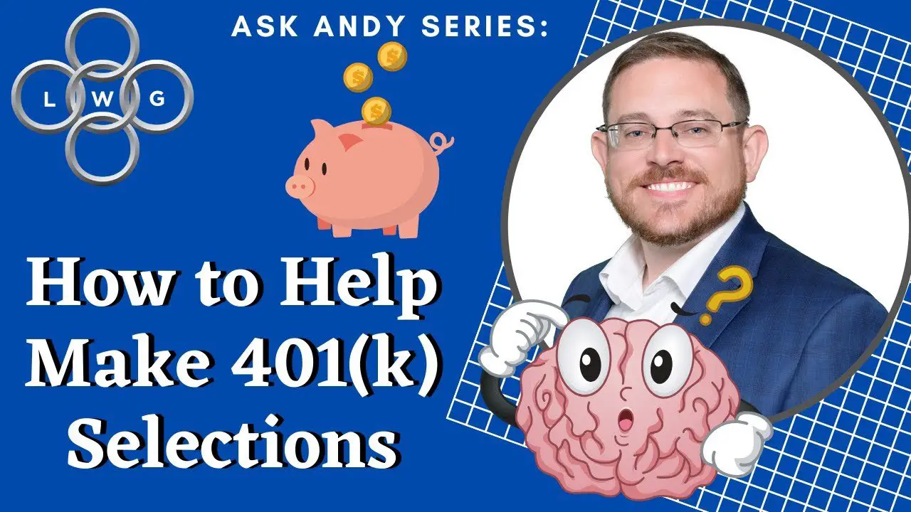 Ask Andy: Help Make My 401(k) Selections