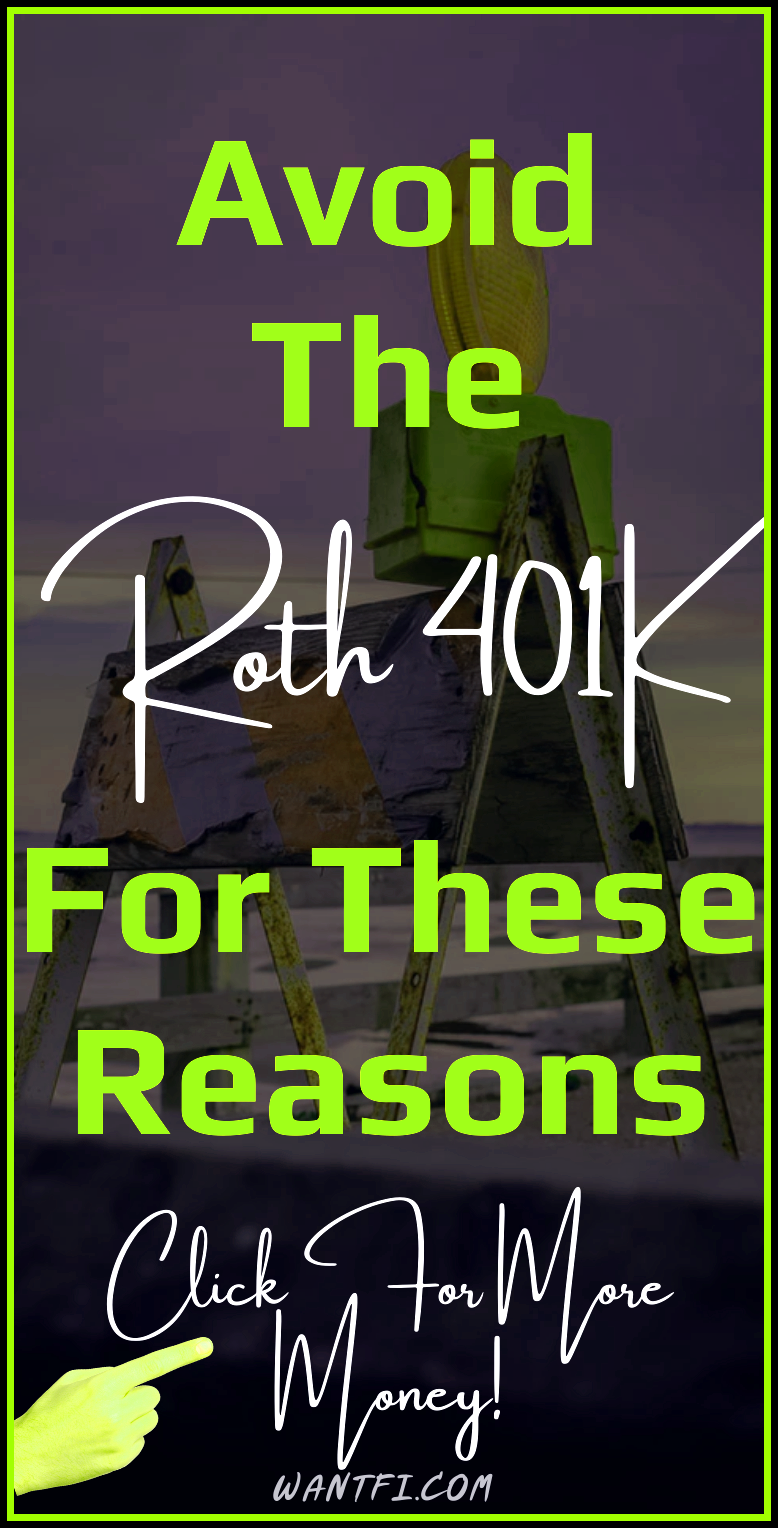 Avoid The Roth 401k when making your decision (Roth vs ...