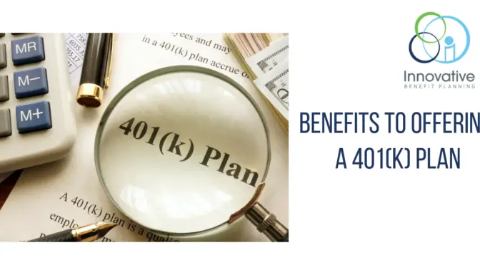 Benefits to Offering a 401(k) plan