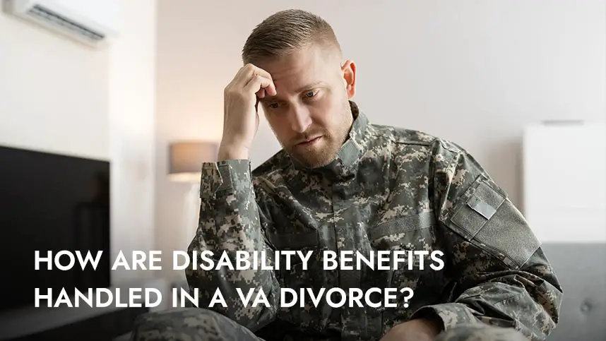 Can My Wife Get My VA Disability If We Divorce in Virginia ...