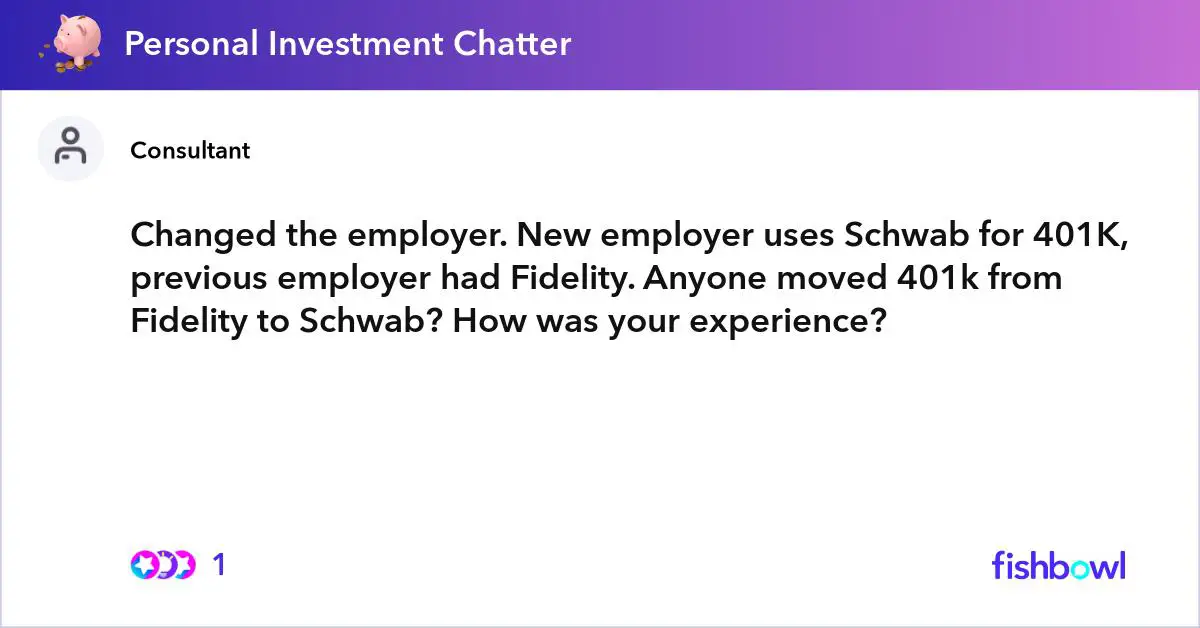 Changed the employer. New employer uses Schwab for 401K ...