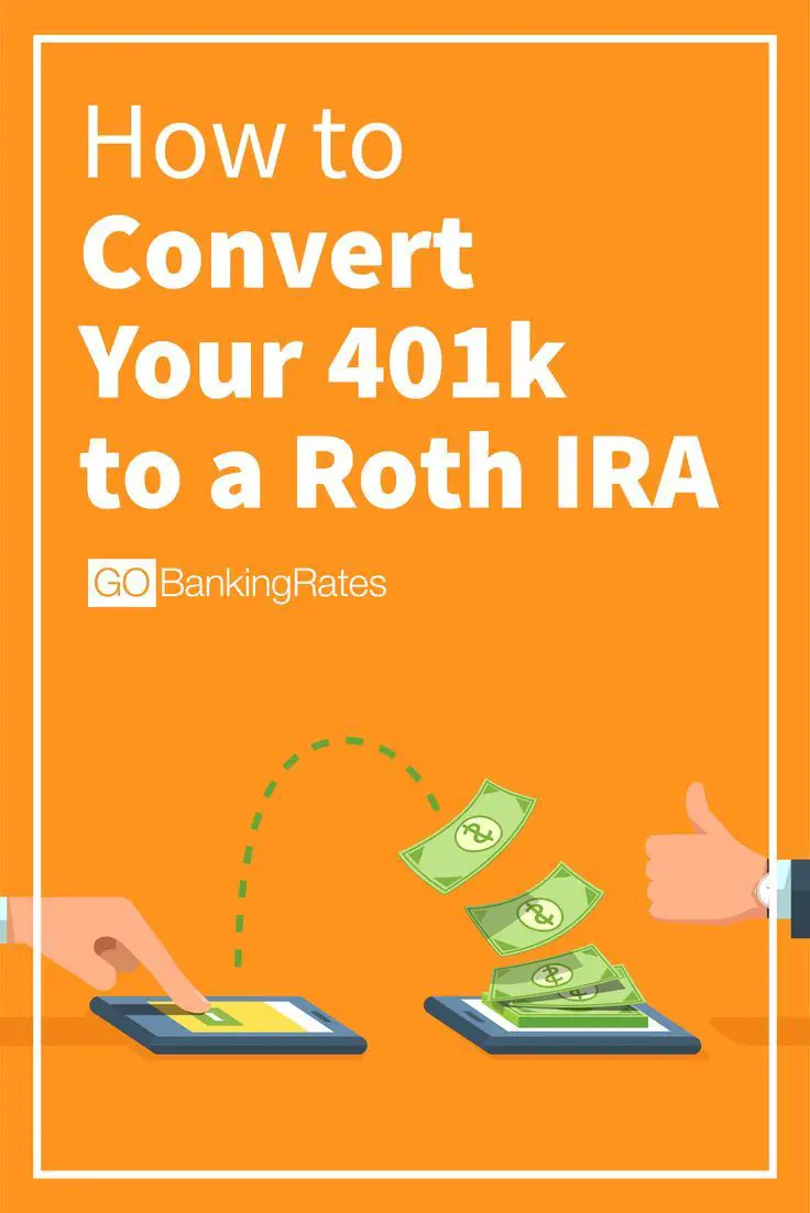 Click through to learn how to convert your 401K to a Roth ...