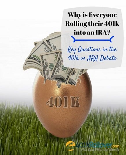 Critical facts in the 401K vs IRA debate and why everyone is rolling ...