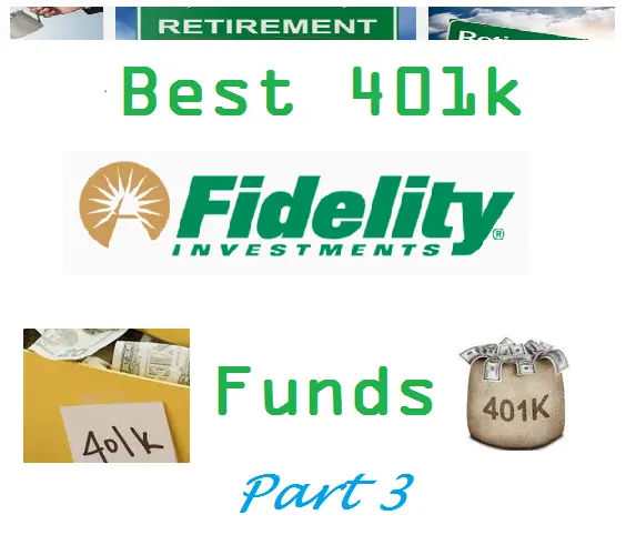 Fidelityâs Best 401k Funds: Part 3