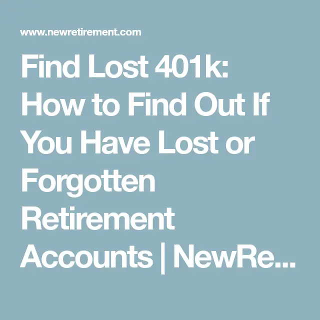 Find Lost 401k: How to Find Out If You Have Lost or Forgotten ...