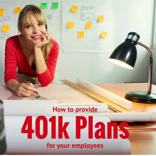 How to provide 401k plans for your employees