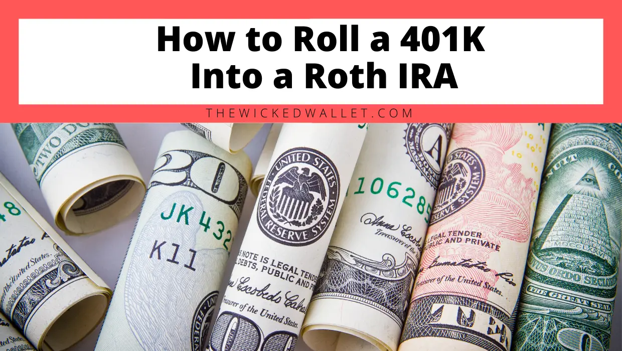 How to Roll a 401k Into a Roth IRA