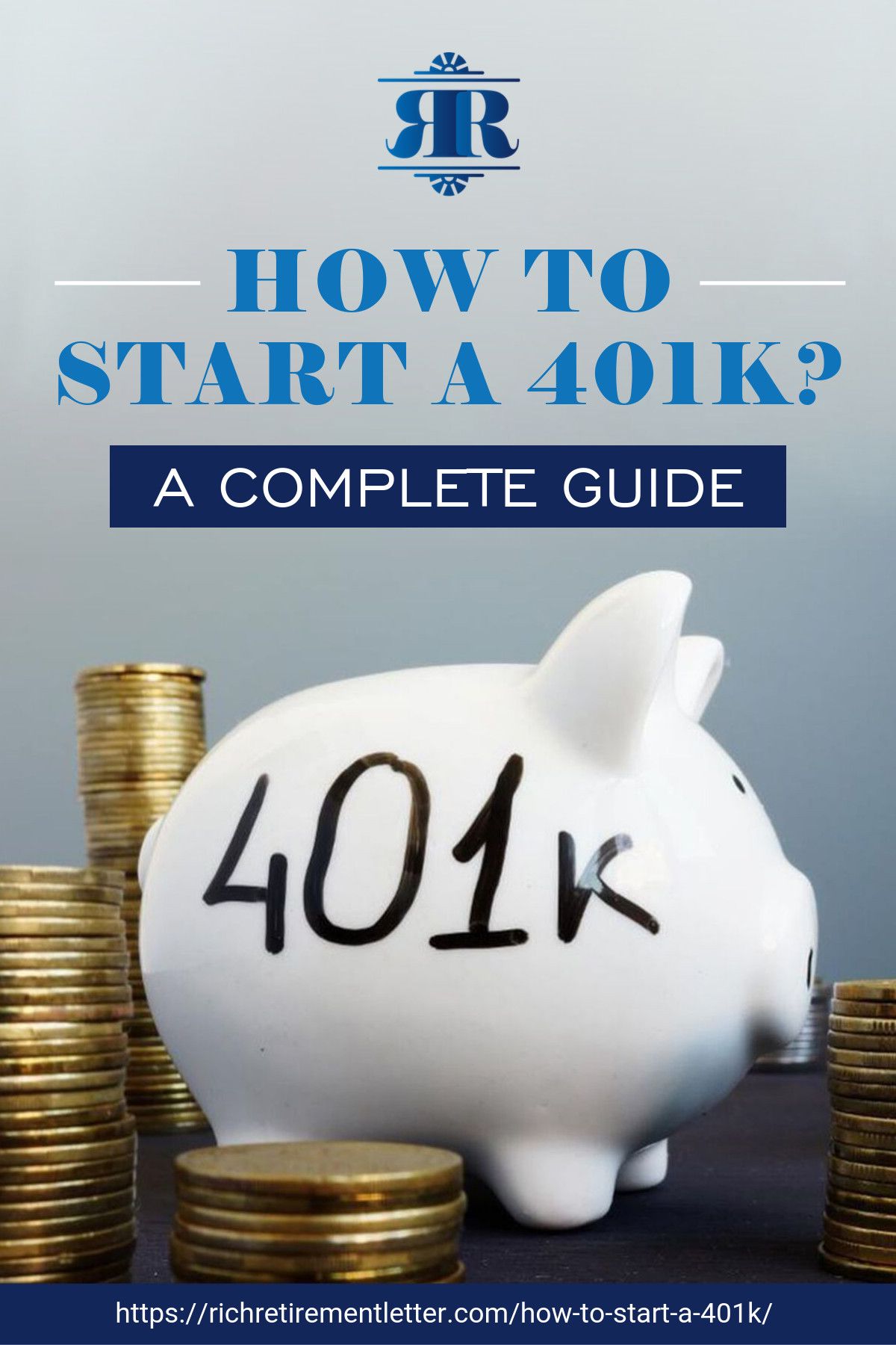 How To Start A 401(k): A Complete Guide