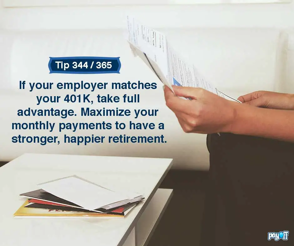 If your employer matches your 401K, take full advantage to ...