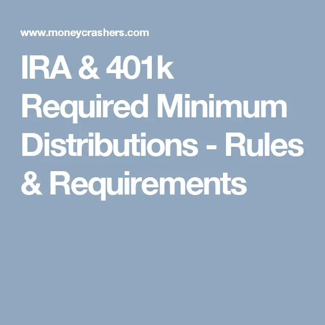 IRA &  401k Required Minimum Distributions