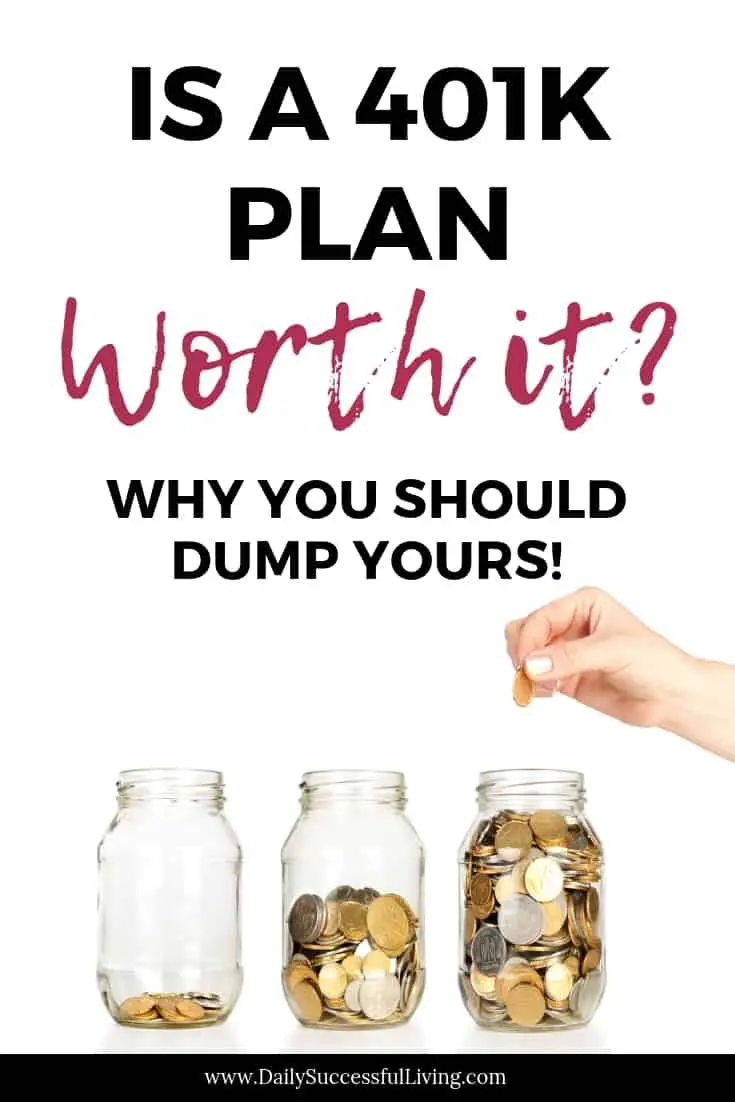 Is A 401K Worth It Anymore? Why You Should Dump Yours!