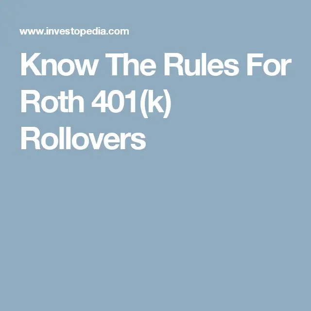 Know the Rules for Roth 401(k) Rollovers