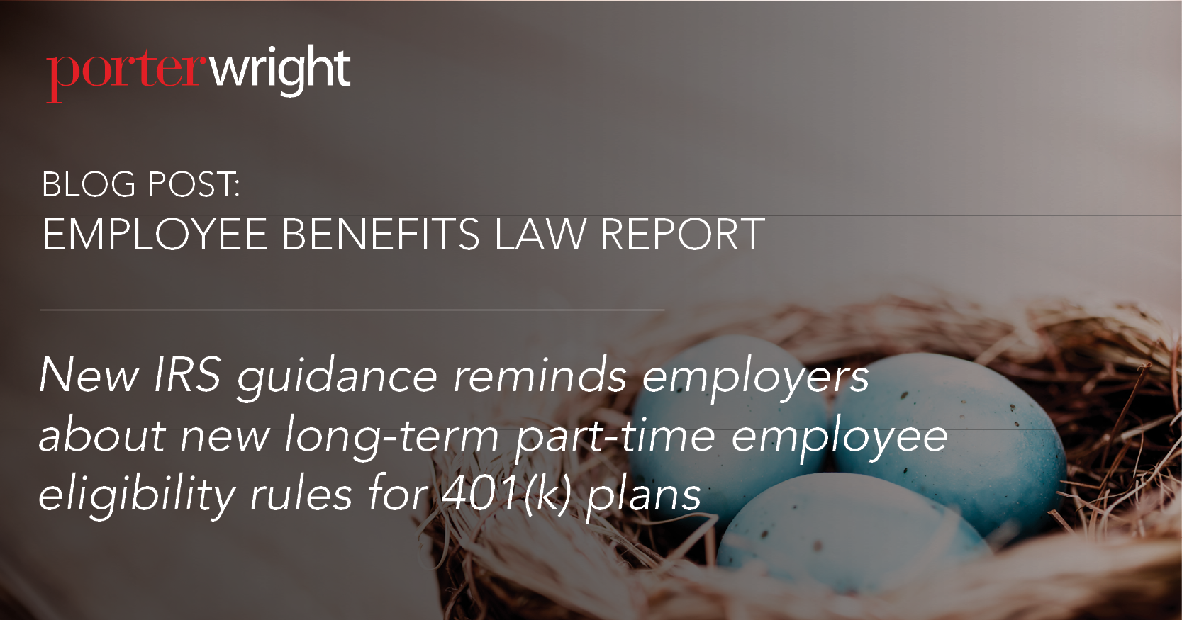 New IRS guidance reminds employers about new long