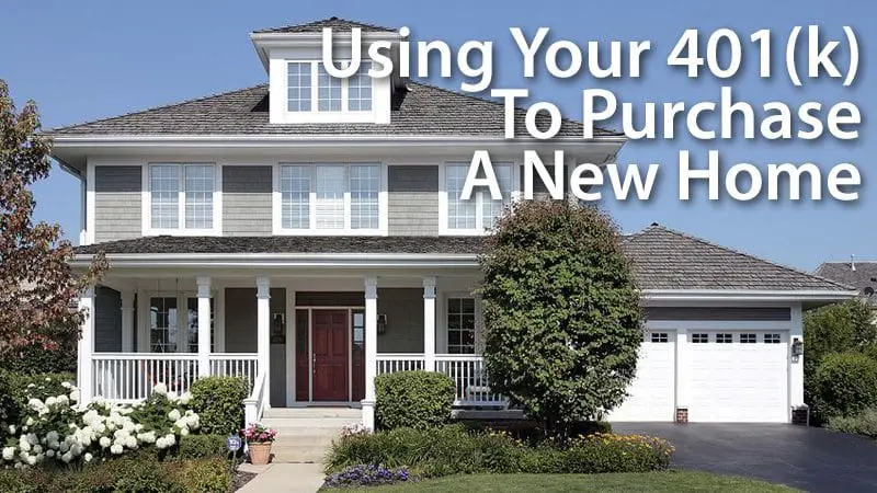Read This Before Borrowing From Your 401(k) To Purchase A Home