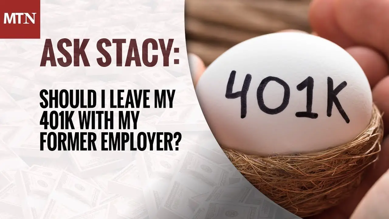 Should I Leave My 401K With My Former Employer?