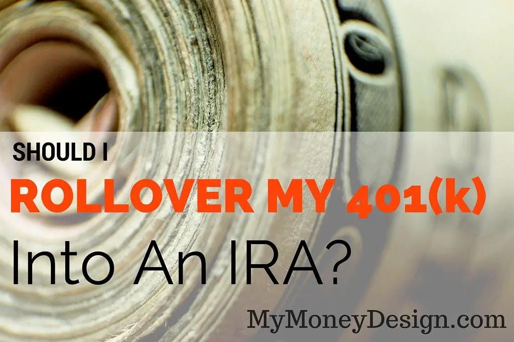 Should I Rollover My 401(k) Into an IRA?