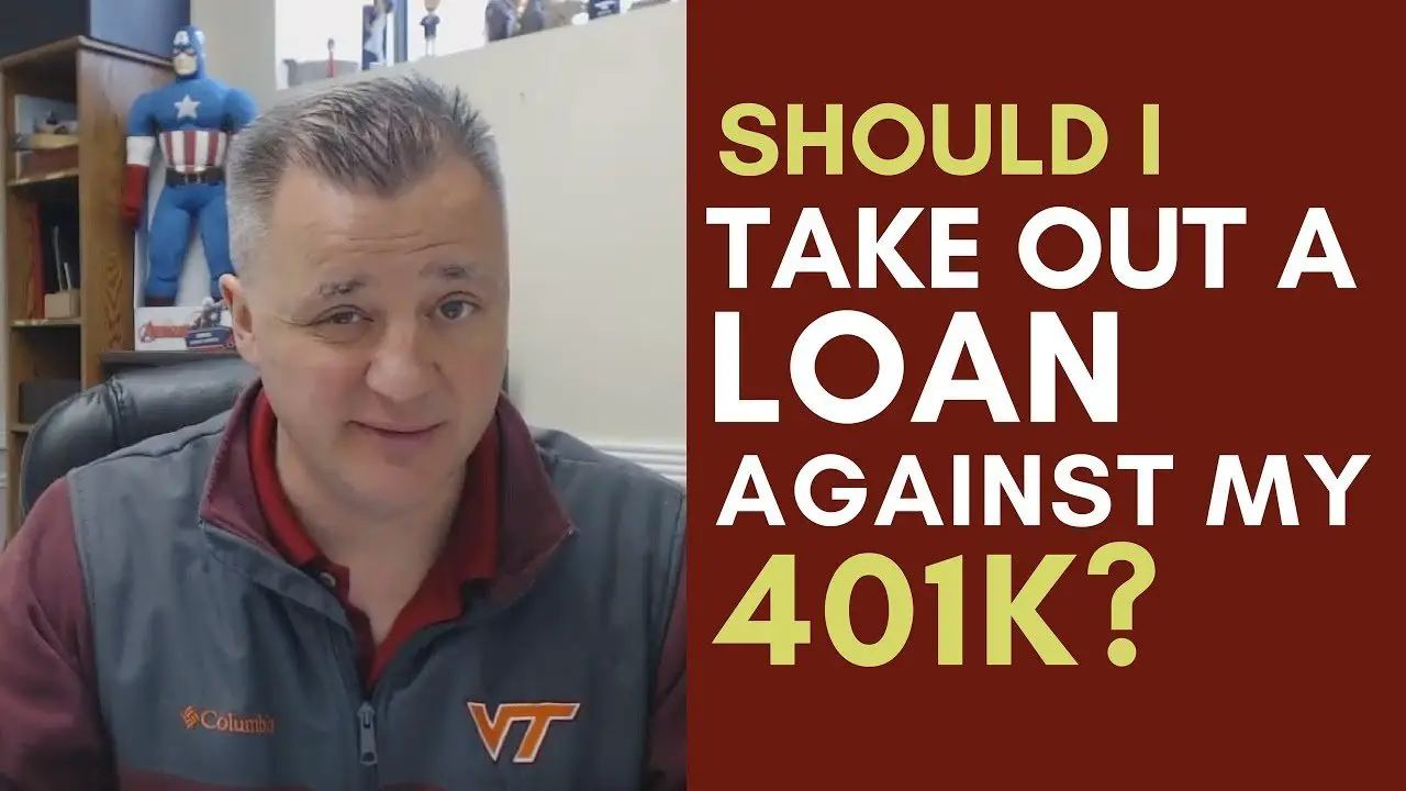 Should I take out a Loan Against My 401k?