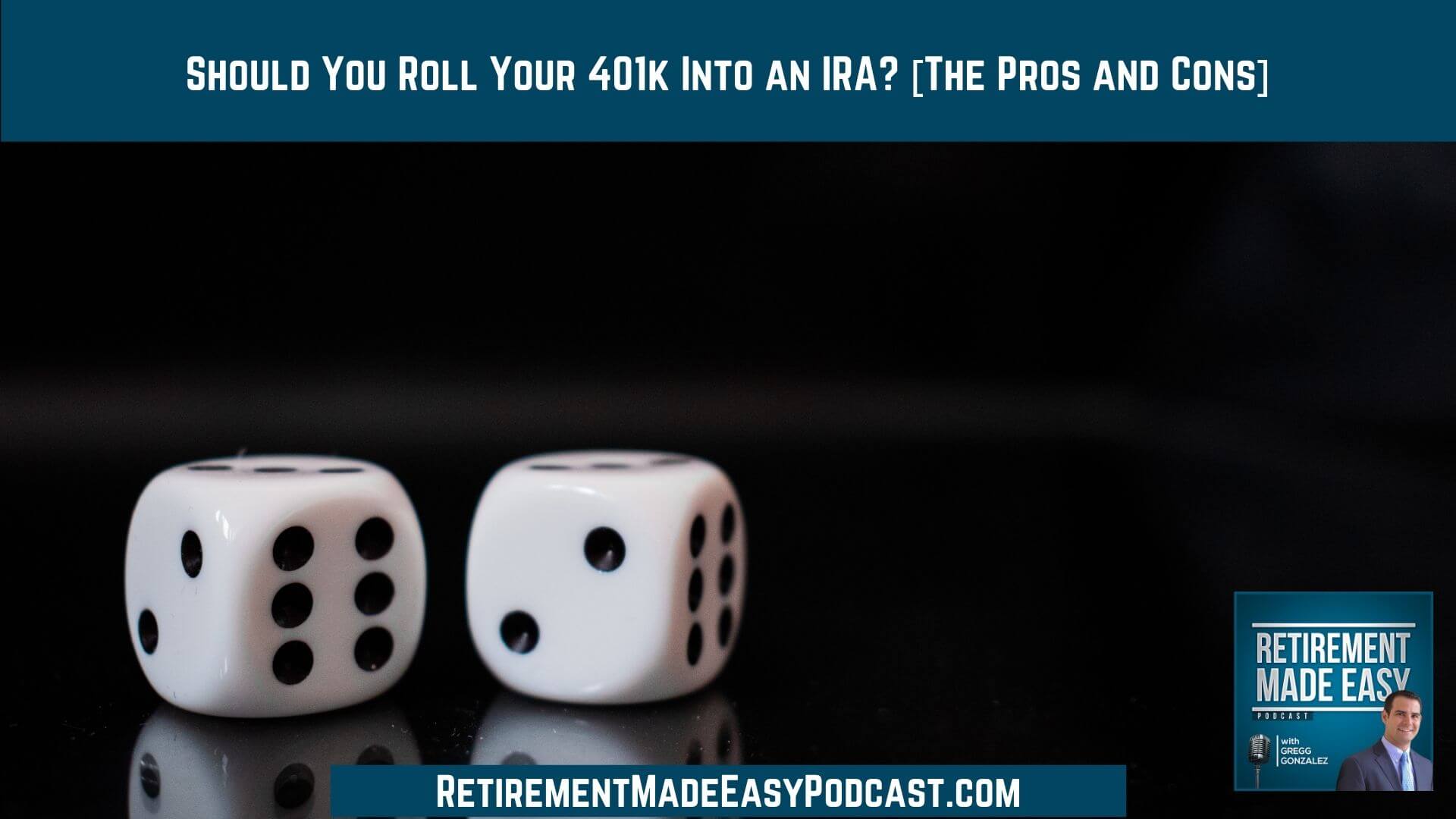 Should You Roll Your 401k Into an IRA? [The Pros and Cons], Ep #44 ...