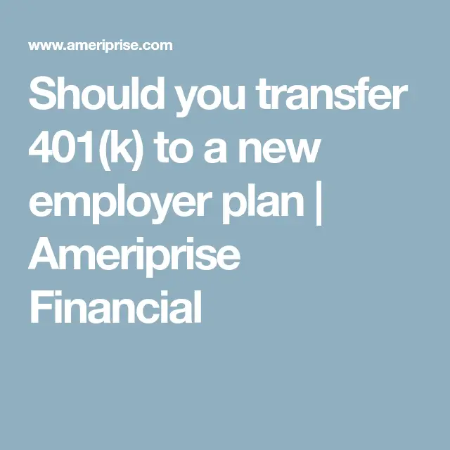 Should you transfer 401(k) to a new employer plan