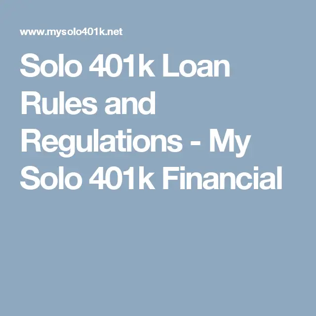 Solo 401k Loan Rules and Regulations
