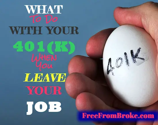 What To Do With Your 401(k) When You Leave Your Job ...