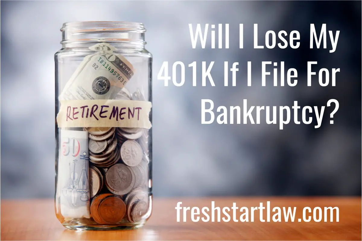 Will I Lose My 401k If I File For Bankruptcy?